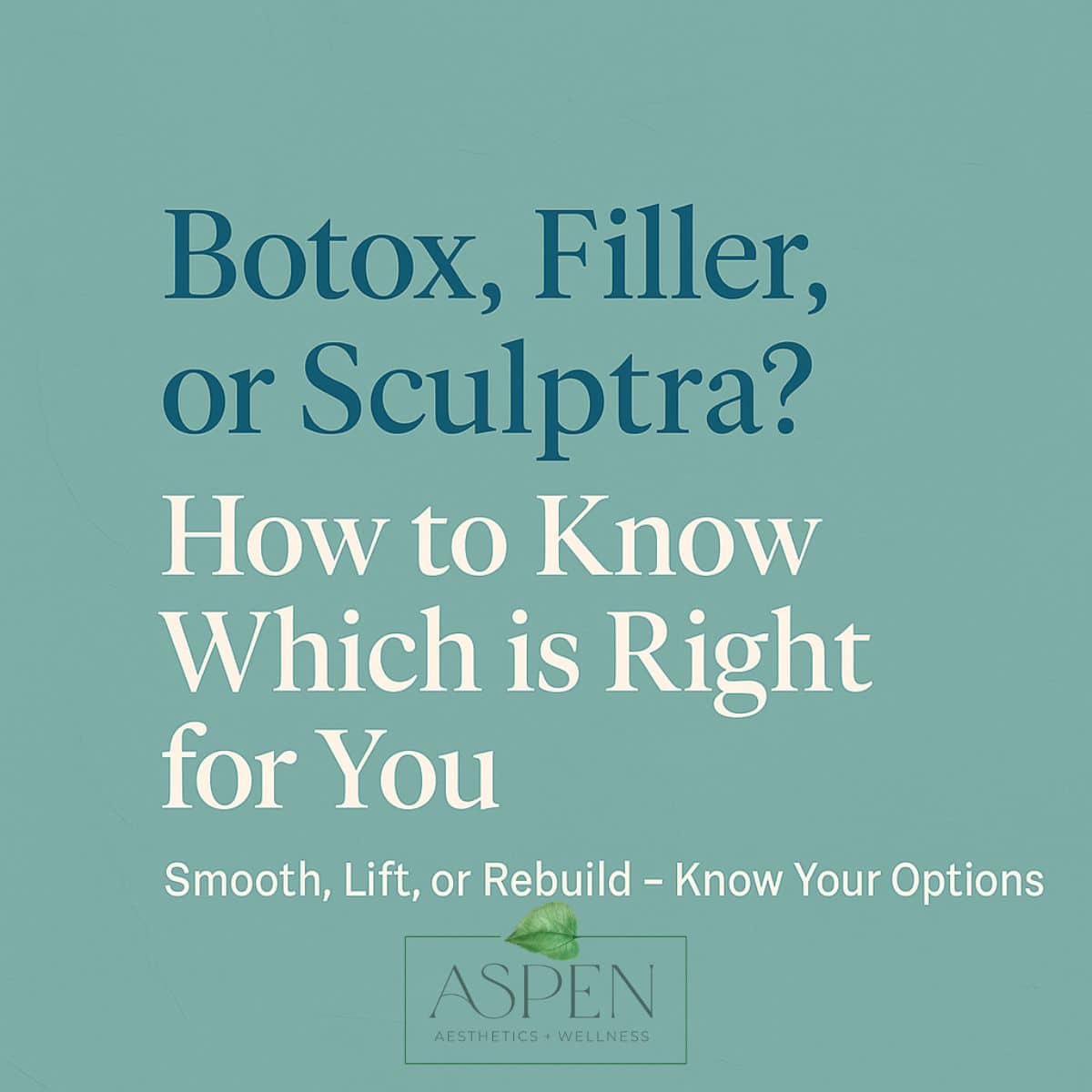 Botox, Filler, or Sculptra? How to Know Which is Right for You 1 Botox Filler or Sculptra How to Know Which is Right for You
